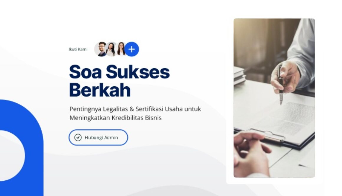 Pentingnya Legalitas & Sertifikasi Usaha untuk Meningkatkan Kredibilitas Bisnis